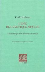 Télécharger le livre :  L'idée de la musique absolue