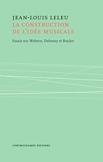 Télécharger le livre :  La construction de l'idée musicale