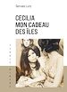 Télécharger le livre :  Cecilia, mon cadeau des îles