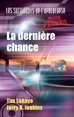 Télécharger le livre :  Survivants de l’Apocalypse : La dernière chance - Tome 1