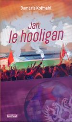 Télécharger le livre :  Jan, le hooligan