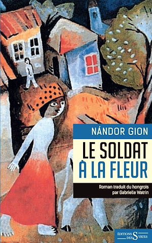 Téléchargez le livre :  Le Soldat à la fleur