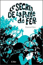 Télécharger le livre :  Le Secret de la porte de fer