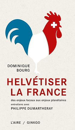 Télécharger le livre :  Helvétiser la France