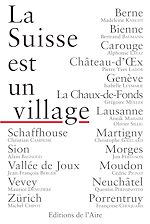Télécharger le livre :  La Suisse est un village