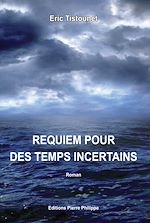 Télécharger le livre :  Requiem pour des temps incertains
