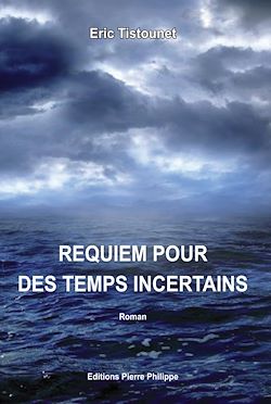 Télécharger le livre :  Requiem pour des temps incertains
