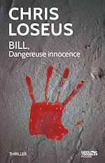 Télécharger le livre :  Bill. Dangereuse innocence