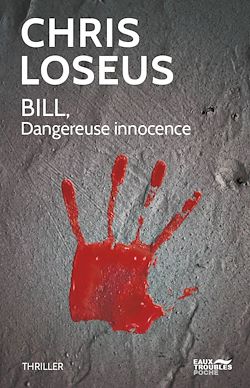 Télécharger le livre :  Bill. Dangereuse innocence