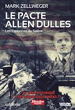 Télécharger le livre :  Les Espionnes Du Salève - Tome 3 : Le Pacte Allen Dulles