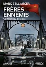 Télécharger le livre :  Frères ennemis - Jeu D'Espions, Tome 1