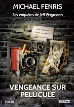 Télécharger le livre :  Vengeance sur pellicule
