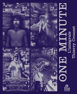 Télécharger le livre :  ONE MINUTE : Intégrale (4 Tomes : La communion des analystes, Le manifeste hypo, La controverse Oméga, Le musée des réplicants)