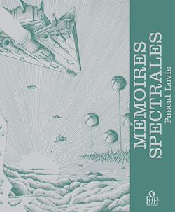 Télécharger le livre :  Mémoires spectrales : Terre hantée - Tome 2