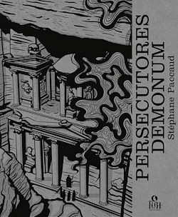 Télécharger le livre :  Persecutores demonum - La geste de l'hétérodoxe Tome 2