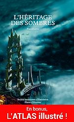 Télécharger le livre :  L'Héritage des Sombres (en bonus : Atlas), Chroniques des Regards perdus - Tome 1