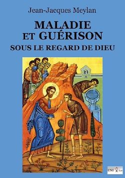Télécharger le livre :  Maladie et guérison sous le regard de Dieu