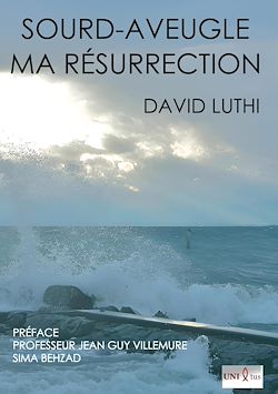 Télécharger le livre :  Sourd-aveugle, ma résurrection