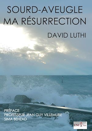 Téléchargez le livre :  Sourd-aveugle, ma résurrection