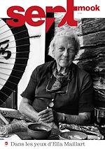 Télécharger le livre :  Sept mook #41 - Ella Maillart, images inédites
