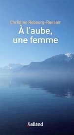 Télécharger le livre :  À l'aube, une femme