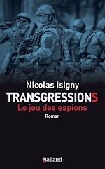 Télécharger le livre :  Transgressions : le jeu des espions
