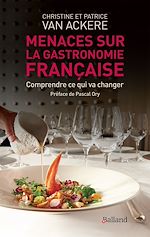 Télécharger le livre :  Menaces sur la gastronomie française