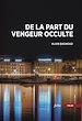 Télécharger le livre :  De la part du vengeur occulte