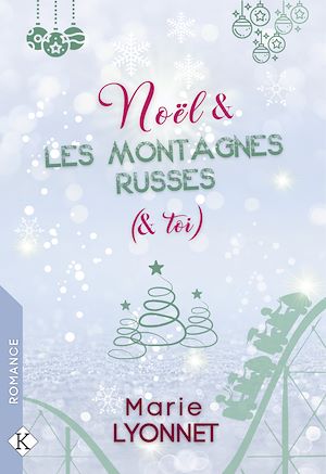 Téléchargez le livre :  Noël & les montagnes russes (& toi)