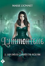 Télécharger le livre :  L'immortelle - T2 - Les Deux carrés de Polybe