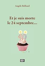 Télécharger le livre :  Et je suis morte le 24 septembre...