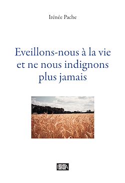 Télécharger le livre :  Eveillons-nous à la vie et ne nous indignons plus jamais