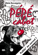 Télécharger le livre :  Pépé cabot, politic' no correct !