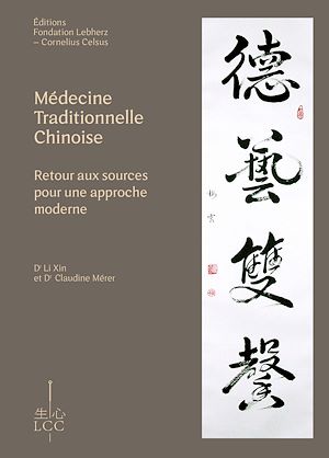 Téléchargez le livre :  Médecine traditionnelle chinoise - Retour aux sources pour une approche moderne