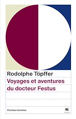 Télécharger le livre :  Voyages et aventures du docteur Festus