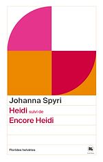 Télécharger le livre :  Heidi, suivi de Encore Heidi