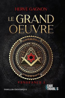 Télécharger le livre :  Le Grand Œuvre : Vengeance T2