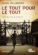 Télécharger le livre :  Les Espionnes Du Salève - Tome 5 : Le tout pour le tout