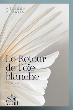 Télécharger le livre :  Le Retour de l'oie blanche