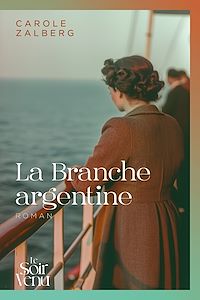 Téléchargez le livre :  La Branche argentine