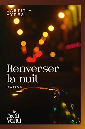 Téléchargez le livre :  Renverser la nuit