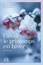 Download this eBook C'était le printemps en hiver