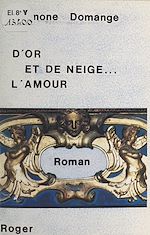Télécharger le livre :  D'or et de neige... l'amour