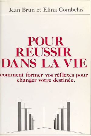 Téléchargez le livre :  Pour réussir dans la vie : comment former vos réflexes pour changer votre destinée