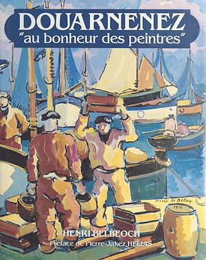 Téléchargez le livre :  Douarnenez : au bonheur des peintres