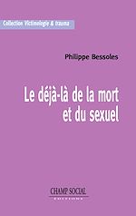 Télécharger le livre :  Le déjà-là  de la mort et du sexuel