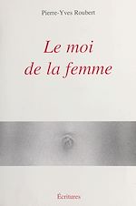 Télécharger le livre :  Le moi de la femme