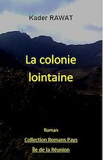Télécharger le livre :  Les gens de la colonie. Tome 1 : La colonie lointaine