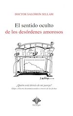 Télécharger le livre :  Le Sens Caché des Désordres Amoureux