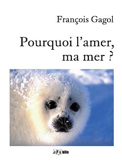 Télécharger le livre :  Pourquoi l'amer, ma mer ?